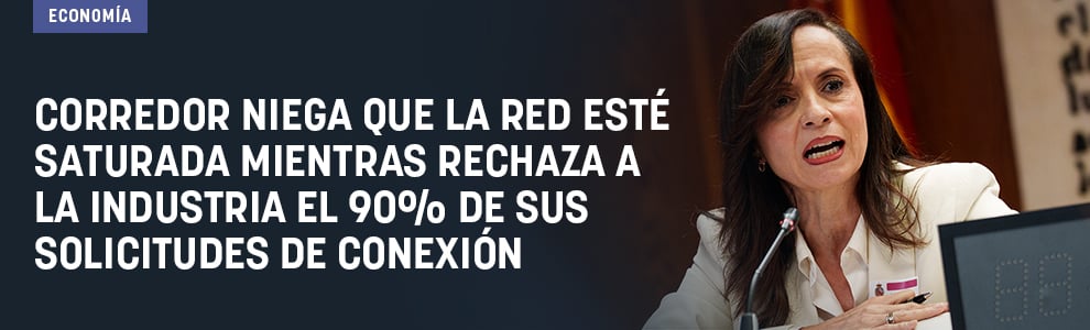 Corredor niega que la red esté saturada mientras rechaza a la industria el 90% de sus solicitudes de conexión