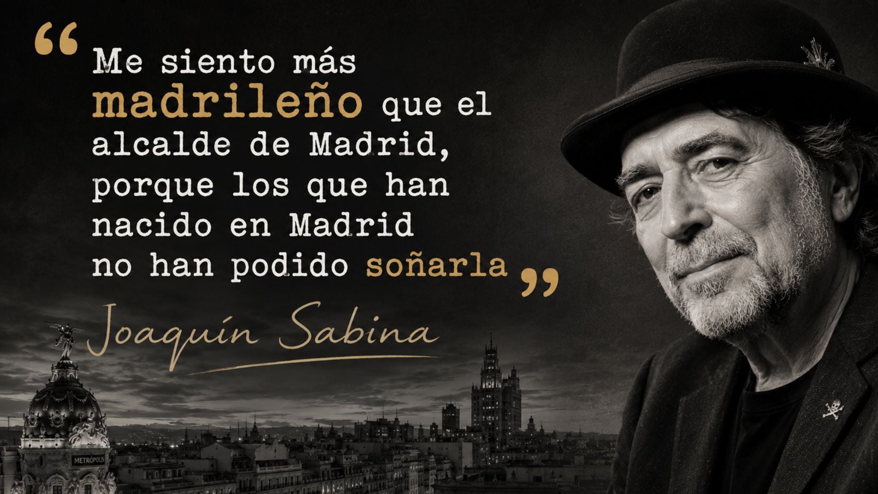 Joaqu&iacute;n Sabina, frase, Madrid