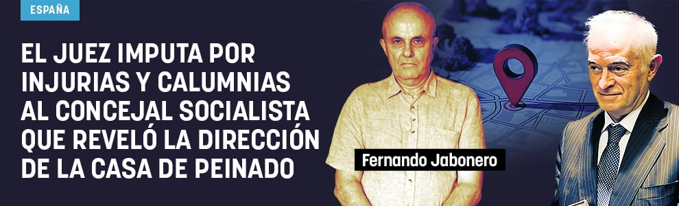 El juez imputa por injurias y calumnias al concejal socialista que reveló la dirección de la casa de Peinado