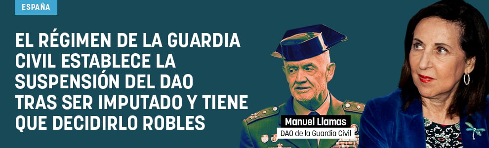 El régimen de la Guardia Civil establece la suspensión del DAO tras ser imputado y tiene que decidirlo Robles