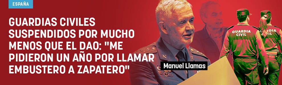 Guardias civiles suspendidos por mucho menos que el DAO: Me pidieron un año por llamar embustero a Zapatero