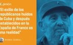 Los exiliados españoles que se exiliaron de la Cuba de Castro