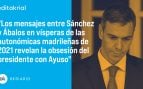 La ‘ayusitis’ crónica de Pedro Sánchez