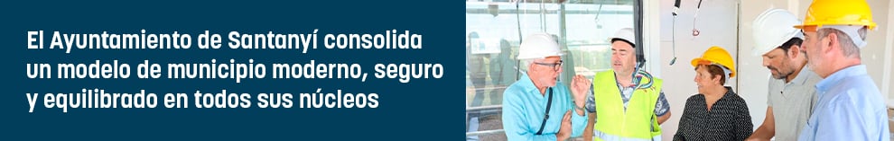 Santanyí consolida un modelo de municipio moderno, seguro y equilibrado en todos sus núcleos