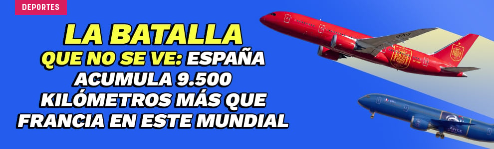 La batalla que no se ve: España acumula 9.500 kilómetros más que Francia en este Mundial