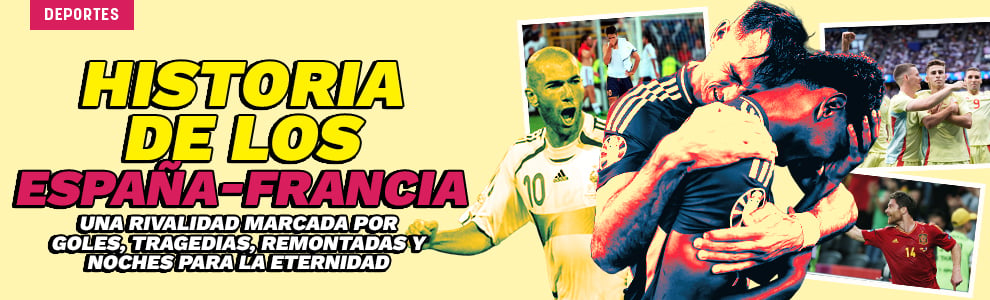 Historia de los España-Francia: una rivalidad marcada por goles, tragedias, remontadas y noches para la eternidad