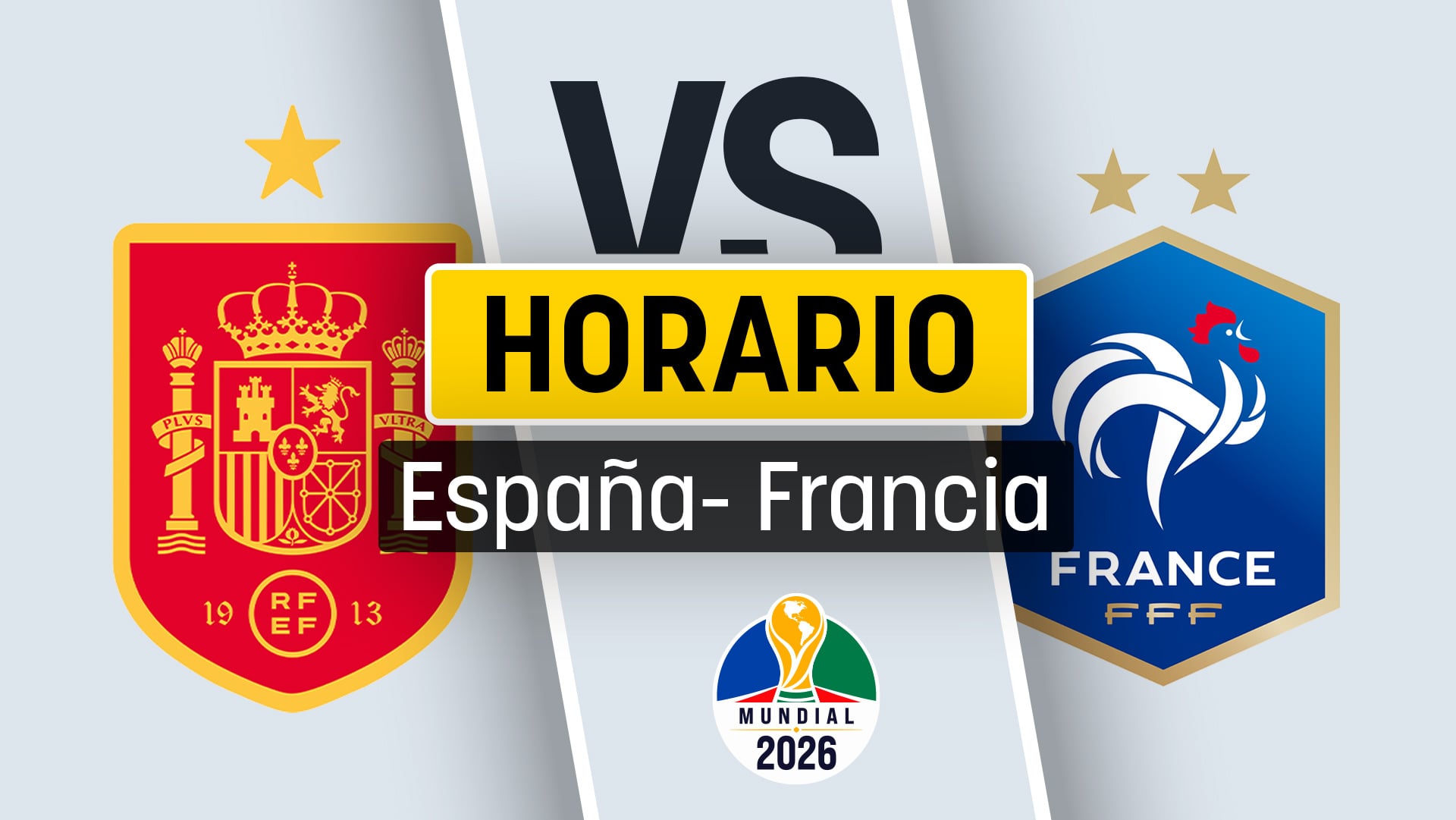 España – Francia del Mundial 2026.