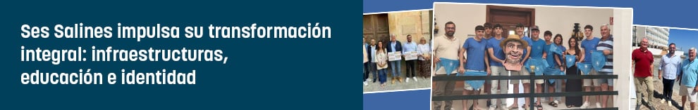 Ses Salines impulsa su transformación integral: infraestructuras, educación e identidad