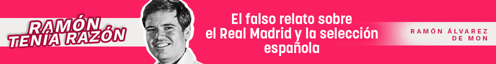 El falso relato sobre el Real Madrid y la selección española