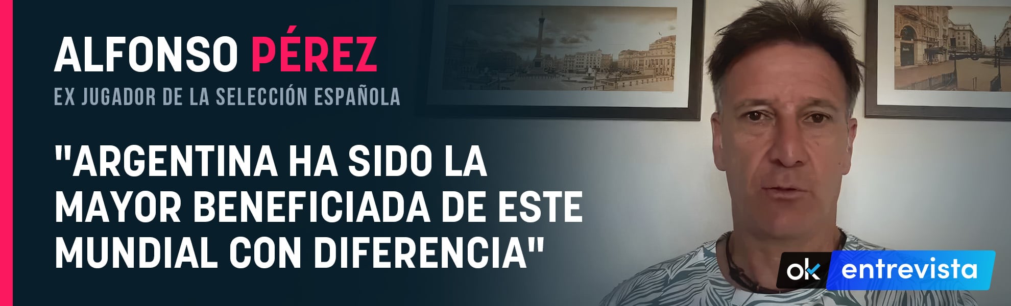 Alfonso Pérez: Argentina ha sido la mayor beneficiada de este Mundial con diferencia