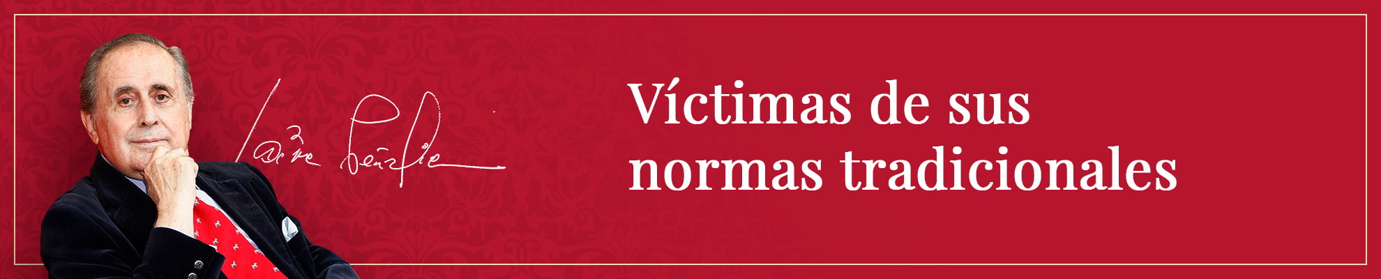 Víctimas de sus normas tradicionales