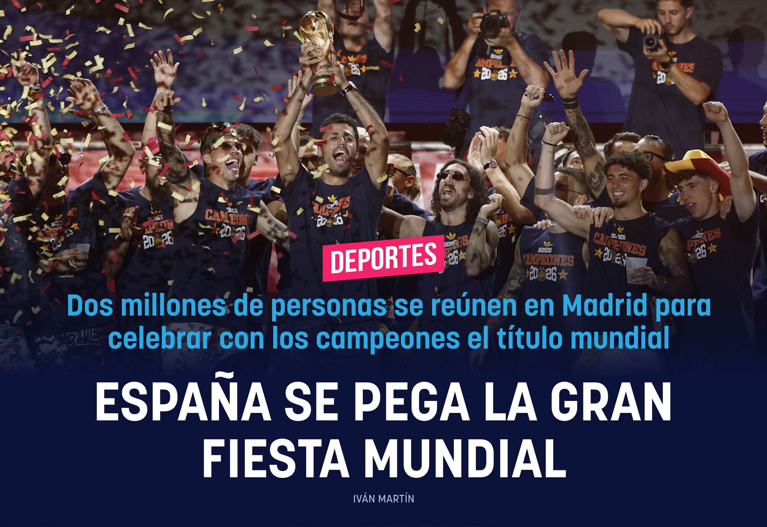 España se pega la gran fiesta Mundial