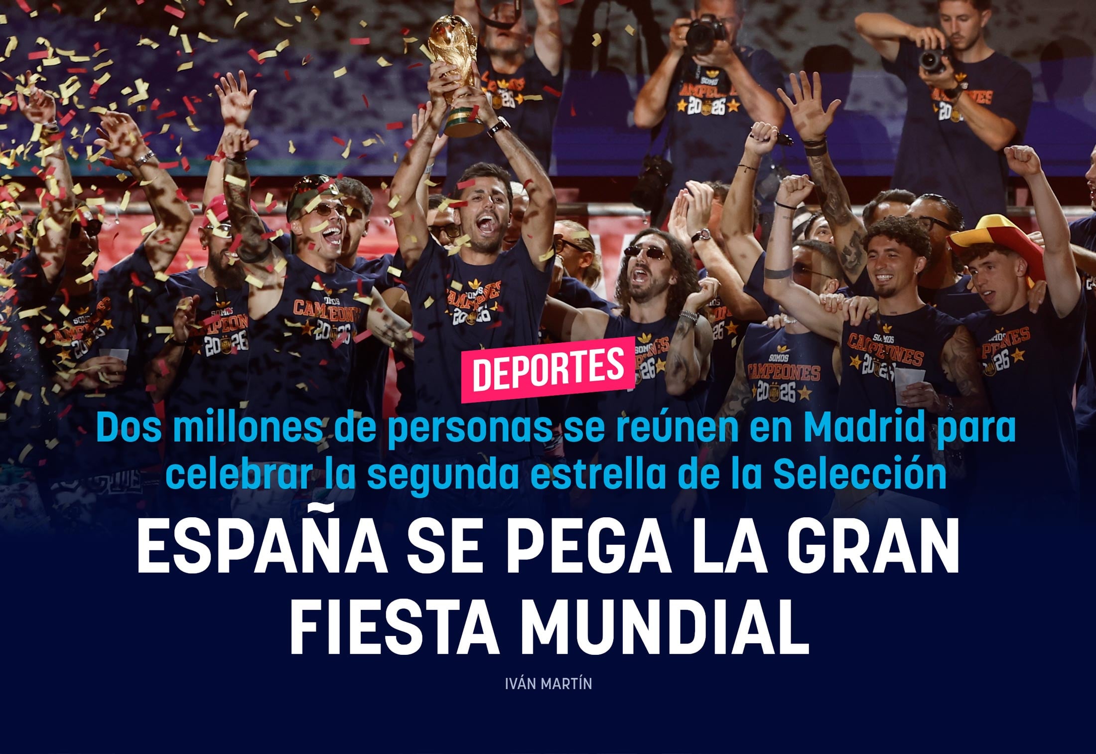 España se pega la gran fiesta Mundial