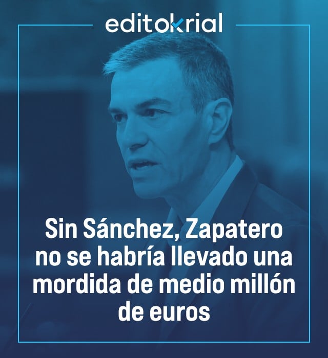 Sin Sánchez, Zapatero no se habría llevado una mordida de medio millón de euros