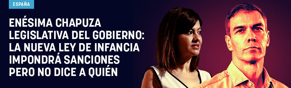 Enésima chapuza legislativa del Gobierno: la nueva ley de infancia impondrá sanciones pero no dice a quién