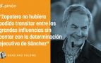 ¿Pudo Zapatero forrarse sin la ayuda de Sánchez?