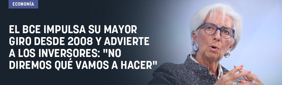 El BCE impulsa su mayor giro desde 2008 y advierte a los inversores: No diremos qué vamos a hacer