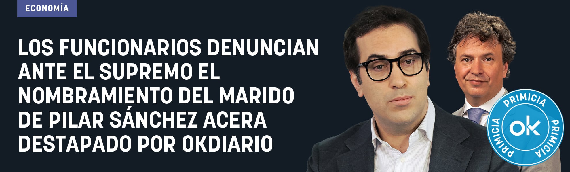 Los funcionarios denuncian ante el Supremo el nombramiento del marido de Pilar Sánchez Acera destapado por OKDIARIO