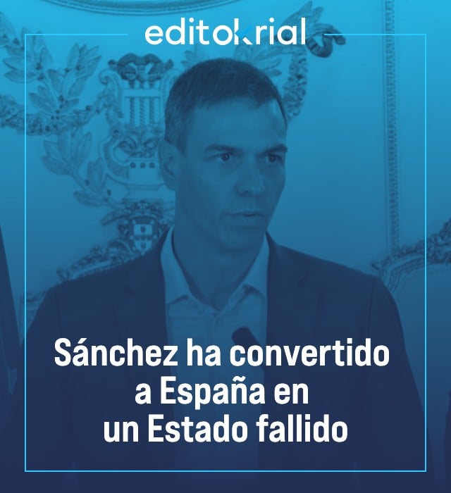 Sánchez ha convertido a España en un Estado fallido