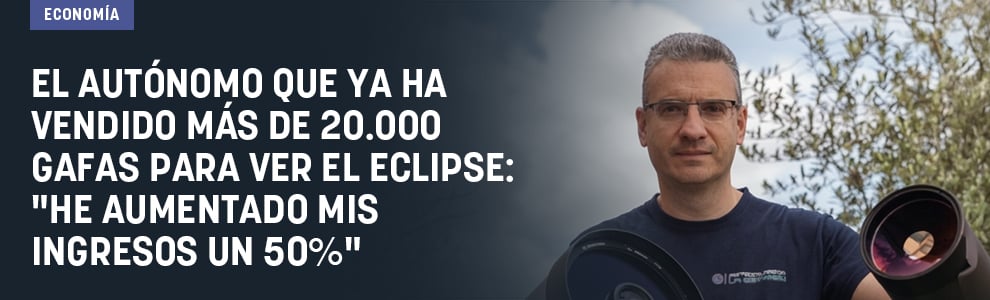 El autónomo que ya ha vendido más de 20.000 gafas para ver el eclipse: He ingresado un 50% más en un año