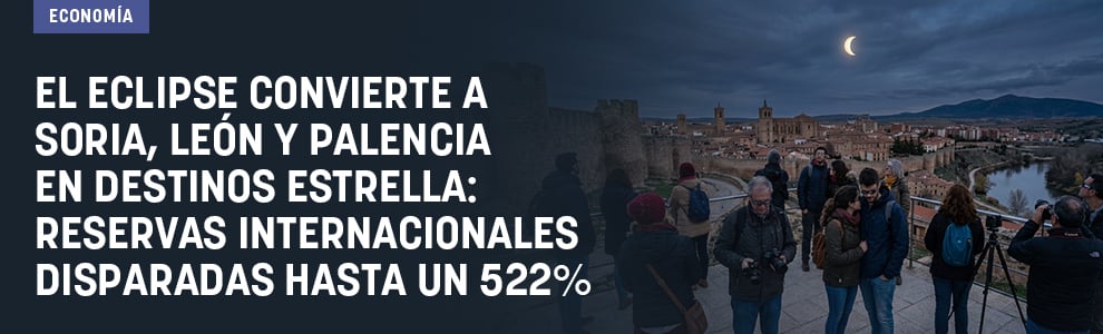El eclipse convierte a Soria, León y Palencia en destinos estrella: reservas internacionales disparadas hasta un 522%