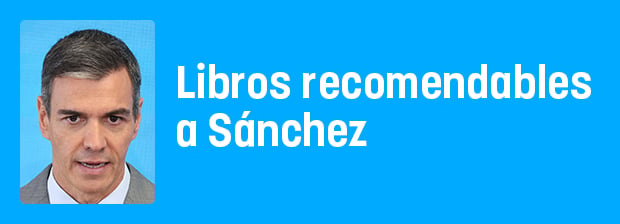 Libros y canciones recomendables a Pedro Sánchez
