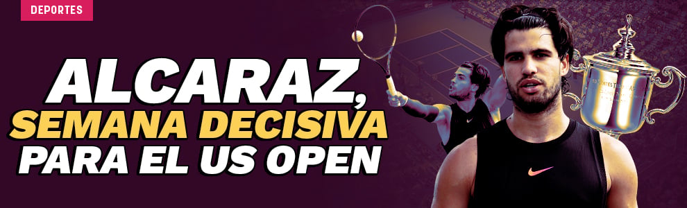 Alcaraz afronta su semana decisiva para el US Open