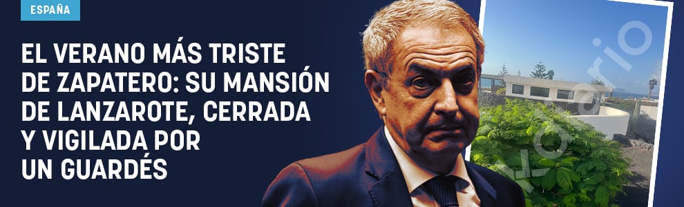 El verano más triste de Zapatero: su mansión de Lanzarote, cerrada y vigilada por un guardés