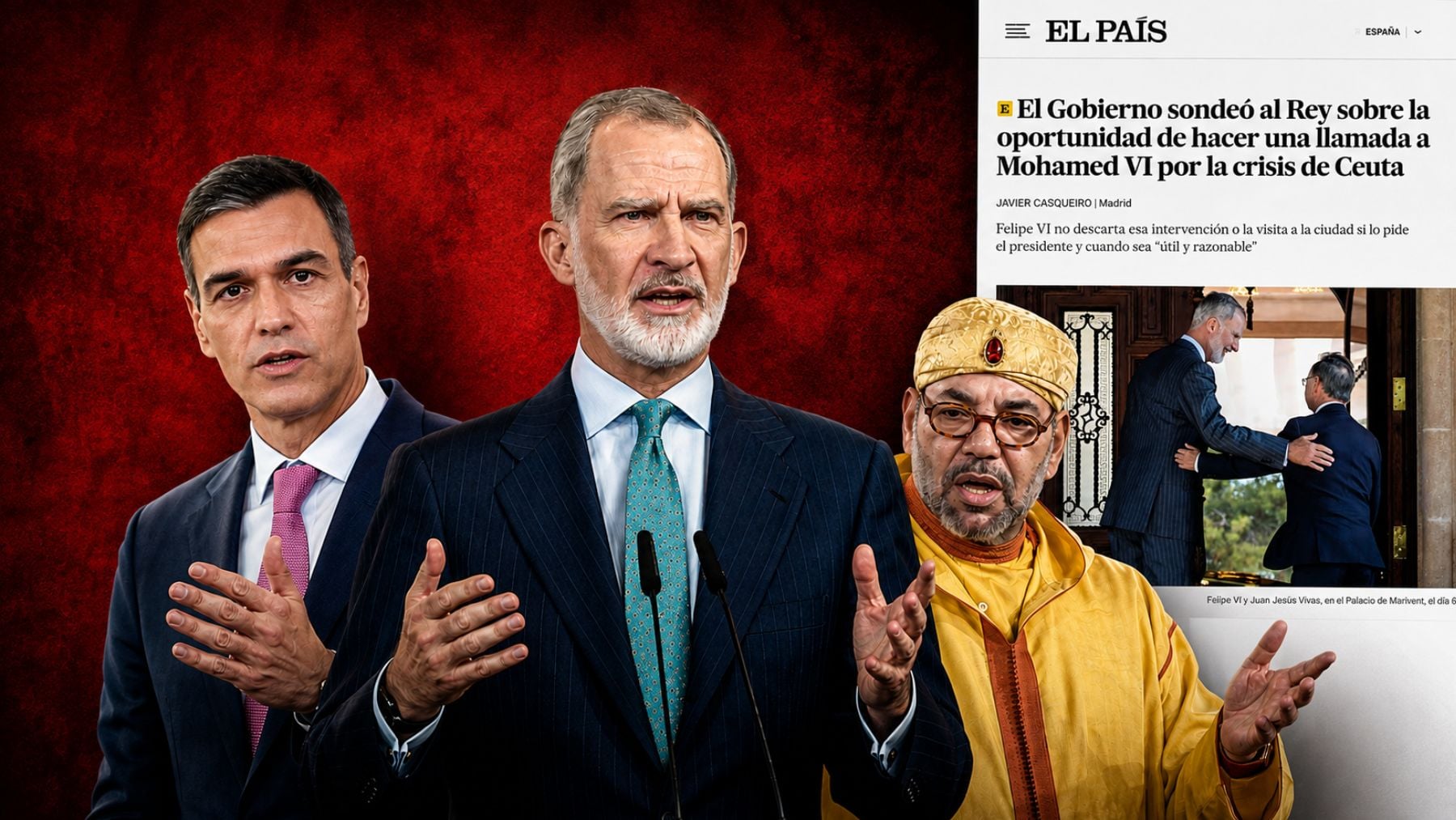 El Gobierno suplica ahora al Rey que llame a Mohamed VI para tapar su incompetencia en la crisis de Ceuta