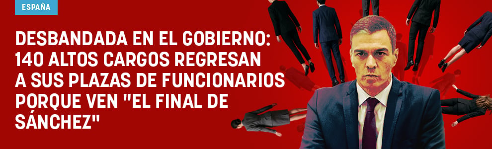 Desbandada en el Gobierno: 140 altos cargos regresan a sus plazas de funcionarios porque ven el final de Sánchez