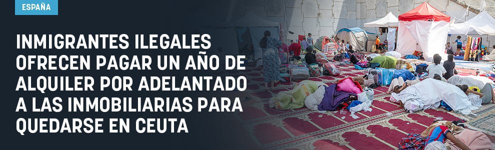 Inmigrantes ilegales ofrecen pagar un año de alquiler por adelantado a las inmobiliarias para quedarse en Ceuta