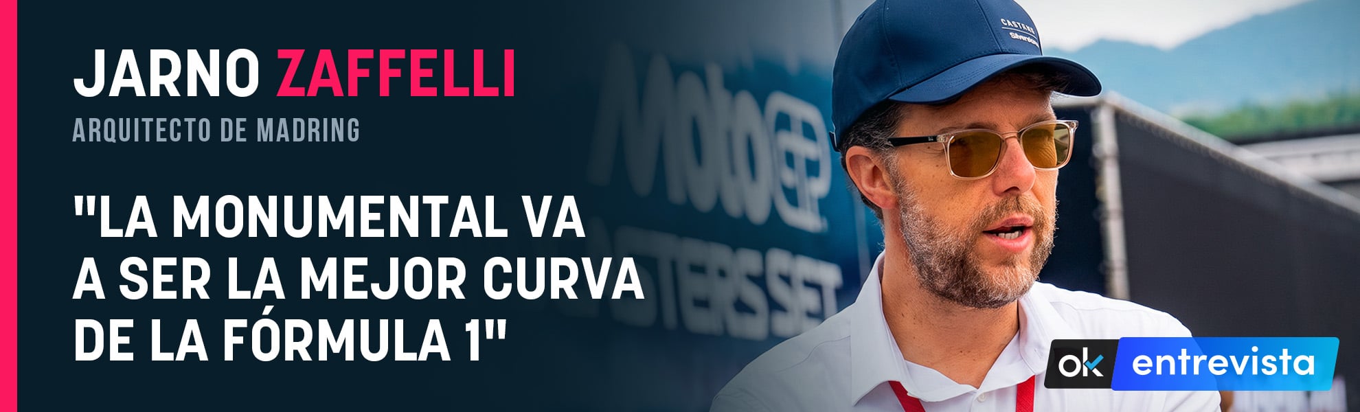 Jarno Zaffelli, arquitecto de Madring: La Monumental será la mejor curva de la Fórmula 1