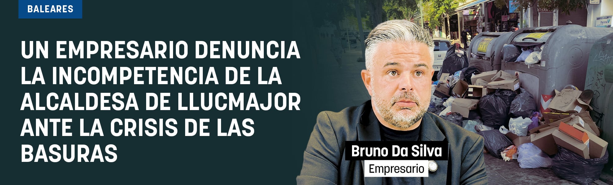 Un empresario denuncia la incompetencia de la alcaldesa de Llucmajor ante la crisis de las basuras en el pueblo: Gobiernan cuatro monos con pistolas