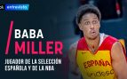 Baba Miller: «Puedo hacer daño a los pívots más grandes y fuertes que yo porque soy más rápido y atlético»