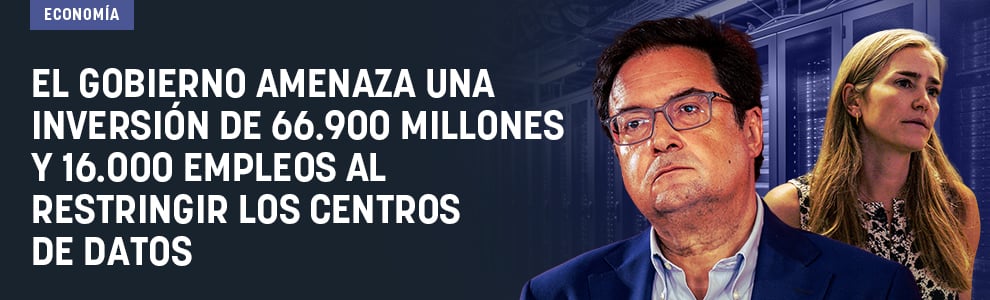 El Gobierno amenaza una inversión de 66.900 millones y 16.000 empleos al restringir los centros de datos