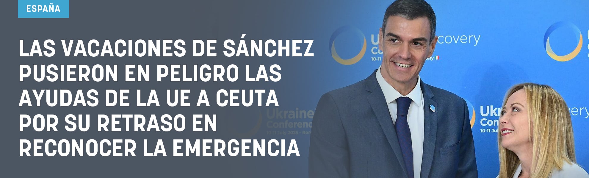 Las vacaciones de Sánchez pusieron en peligro las ayudas de la UE a Ceuta por su retraso en reconocer la emergencia