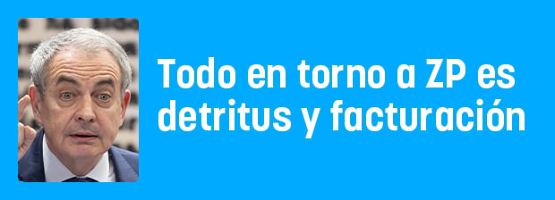 Todo alrededor de ZP es detritus, mentiras y facturación