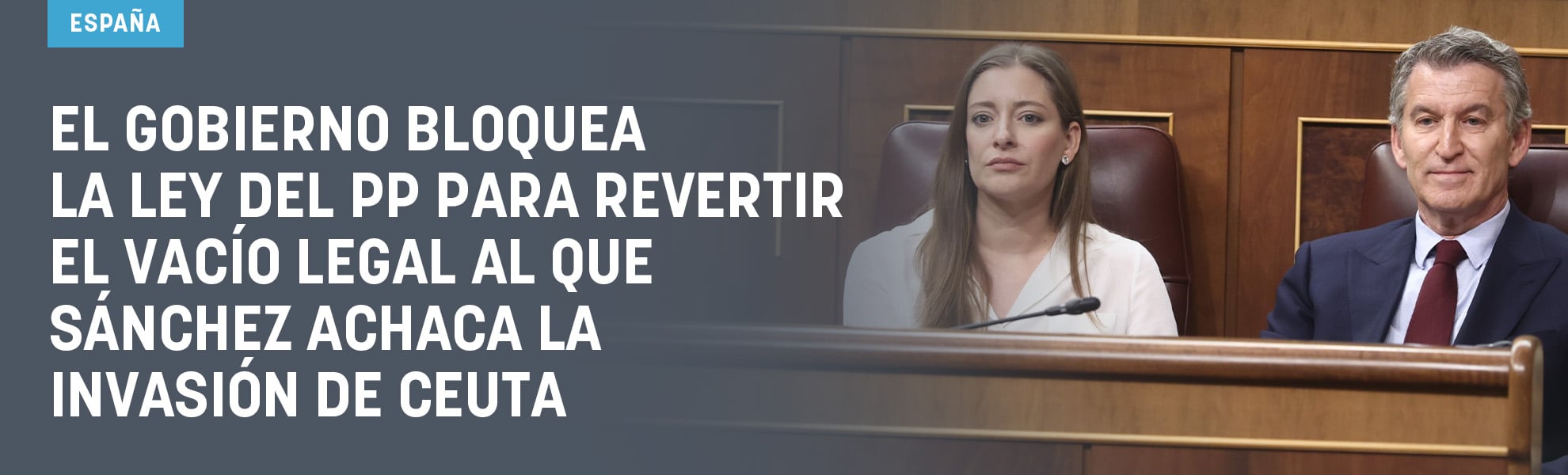 El Gobierno bloquea la ley del PP para revertir el vacío legal al que Sánchez achaca la invasión de Ceuta