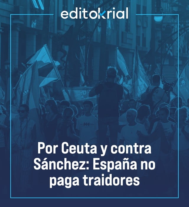 Por Ceuta y contra Sánchez: España no paga traidores