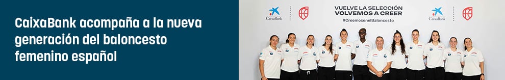 CaixaBank acompaña a la nueva generación del baloncesto femenino español