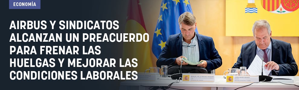 Airbus y sindicatos alcanzan un preacuerdo para frenar las huelgas y mejorar las condiciones laborales