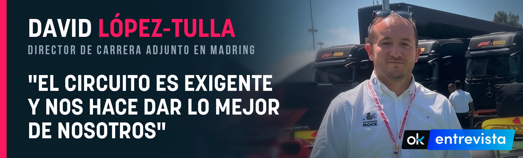 Antonio López-Tulla, director de carrera adjunto en Madring: El circuito nos hace dar lo mejor de nosotros