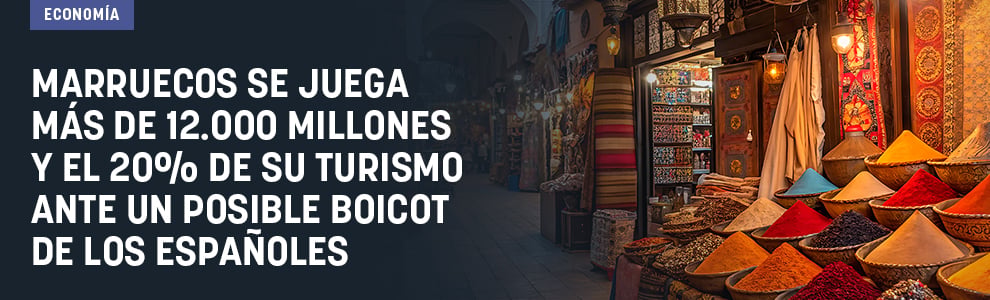 Marruecos se juega más de 12.000 millones y el 20% de su turismo ante un posible boicot de los españoles