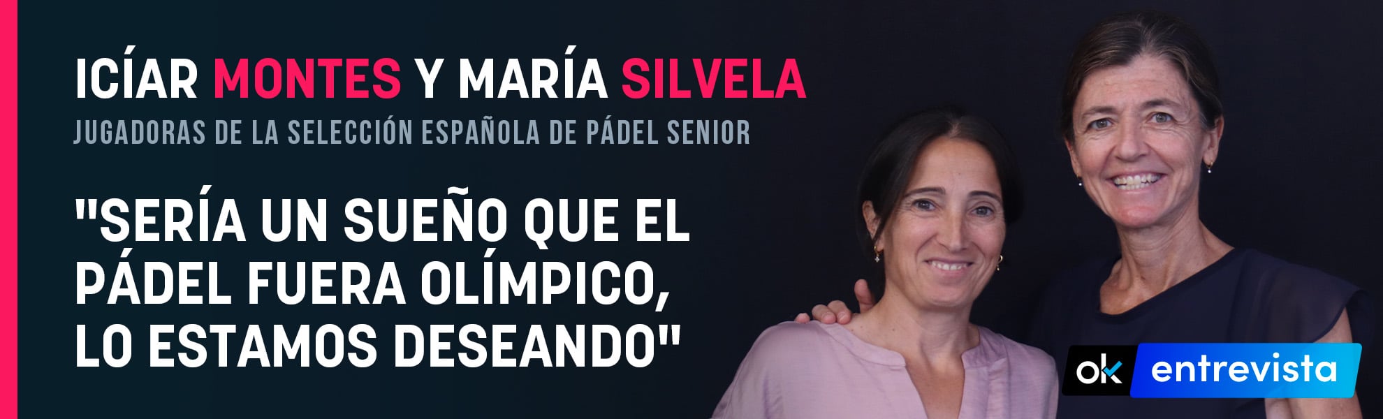 María Silvela e Icíar Montes: Sería un sueño que el pádel fuera olímpico, lo estamos deseando
