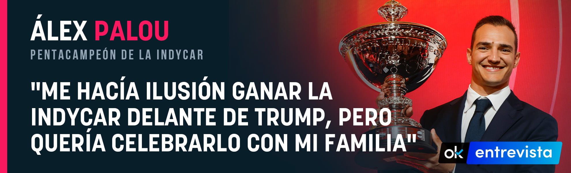Álex Palou: Me hacía ilusión ganar la IndyCar delante de Trump, pero quería celebrarlo con mi familia