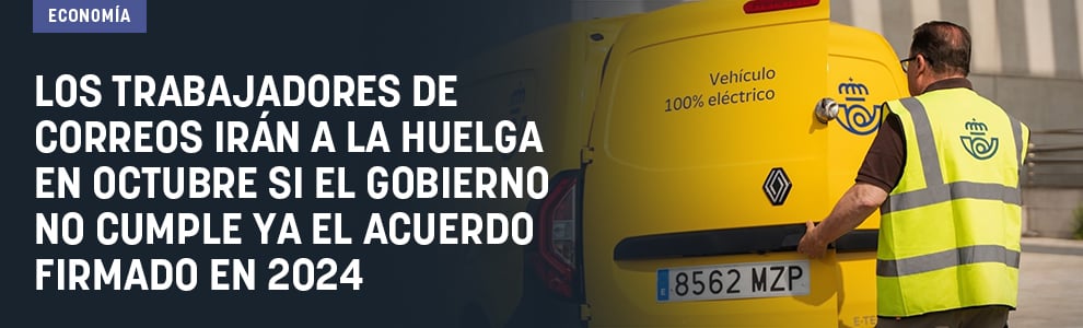 Los trabajadores de Correos irán a la huelga en octubre si el Gobierno no desbloquea sus reivindicaciones