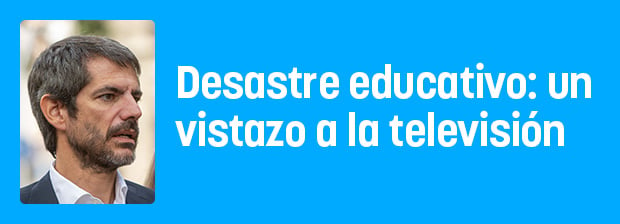 Desastre educativo: un vistazo a la televisión