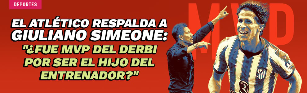 El Atlético respalda a Giuliano Simeone: ¿Fue MVP del derbi por ser el hijo del entrenador?