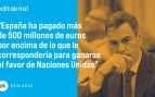 El sanchismo se lanza a comprar jubilaciones de oro en la ONU