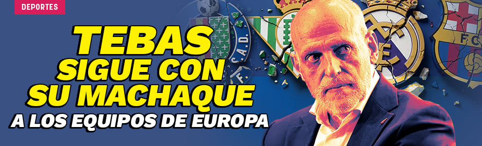 Tebas sigue con su machaque a los equipos de Europa